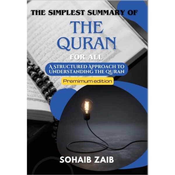 Simplest summary of the Quran for all - Premium Edition