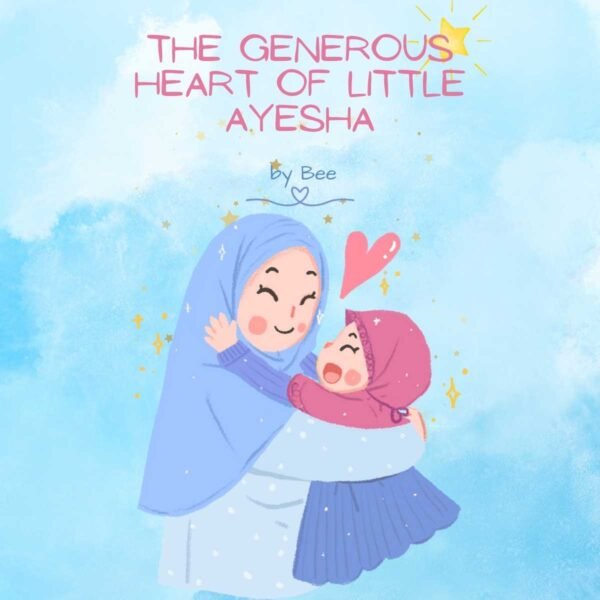 The Generous Heart of Little Ayesha